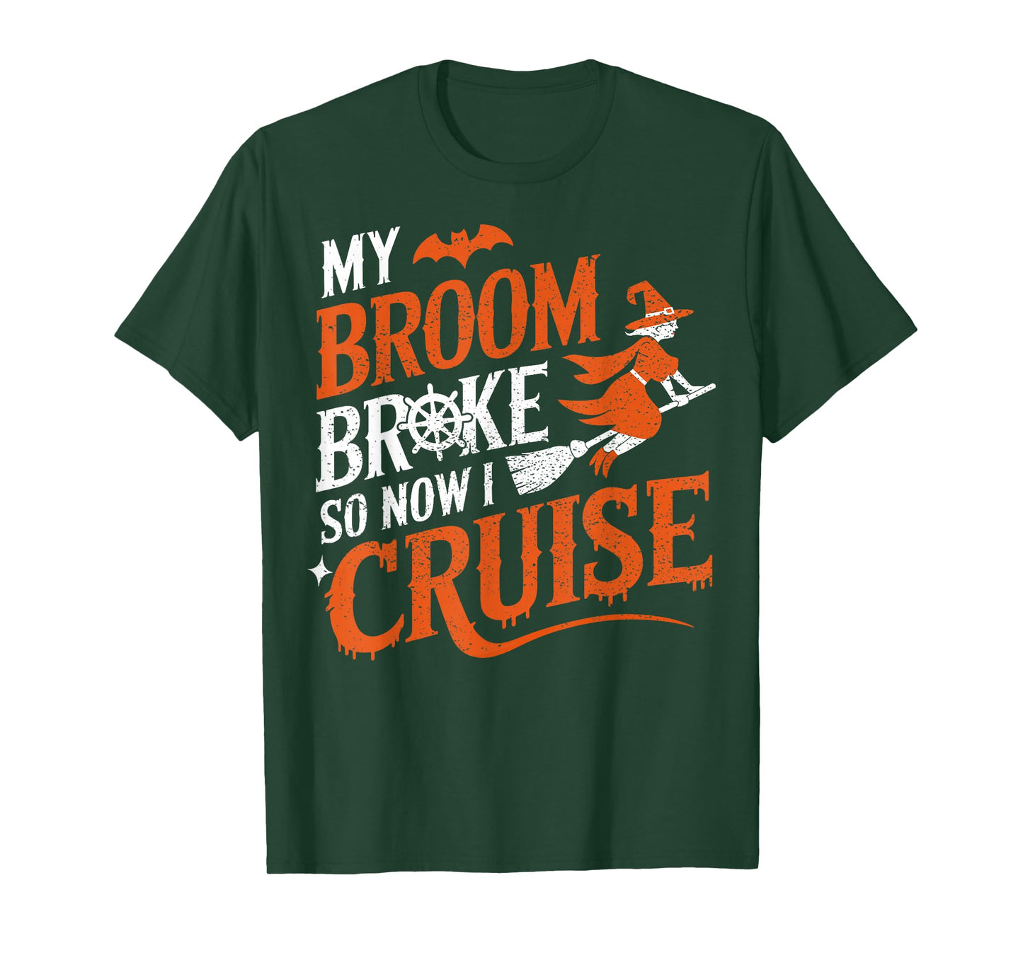 My Broom Broke So Now I Cruise Halloween Scary Cruise Ship T-Shirt