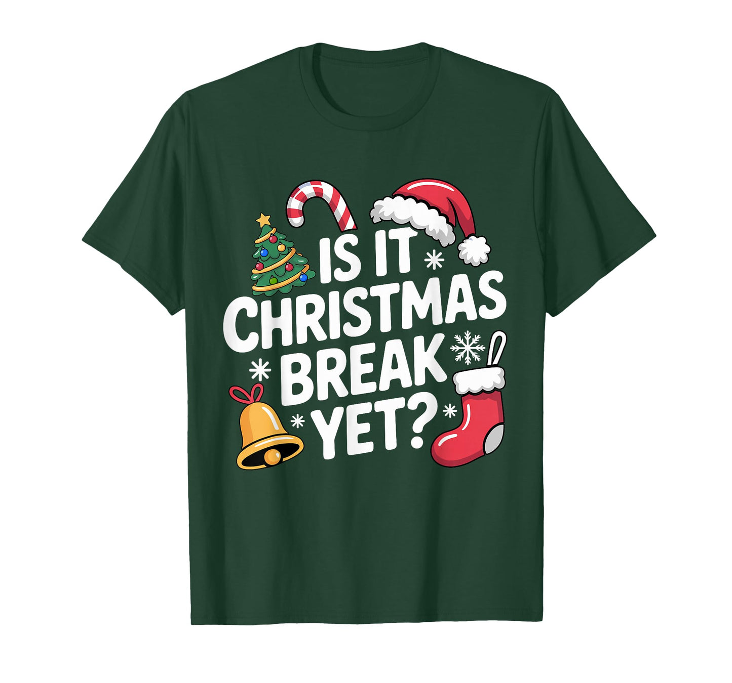 is It Christmas Break Yet Funny Teacher Christmas T-Shirt