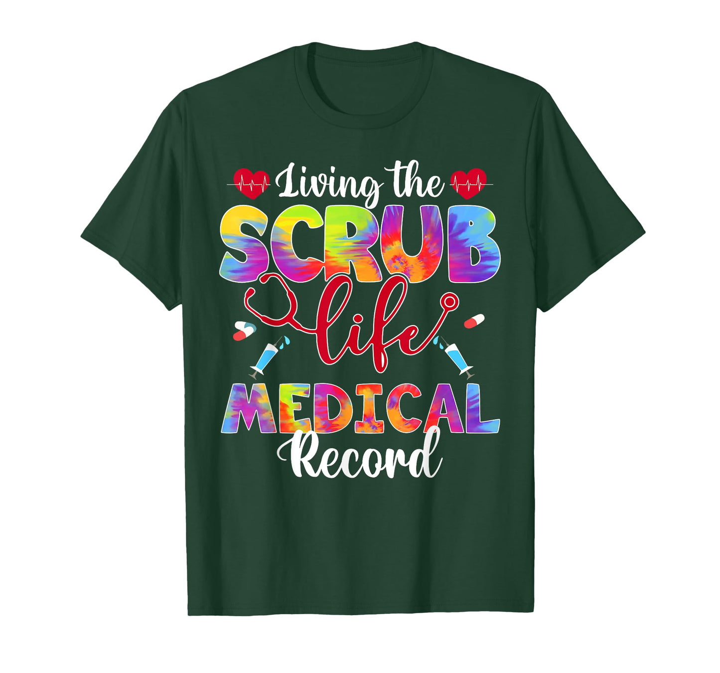 Living The Scrub Life Tie Dye Hippie Medical Record T-Shirt