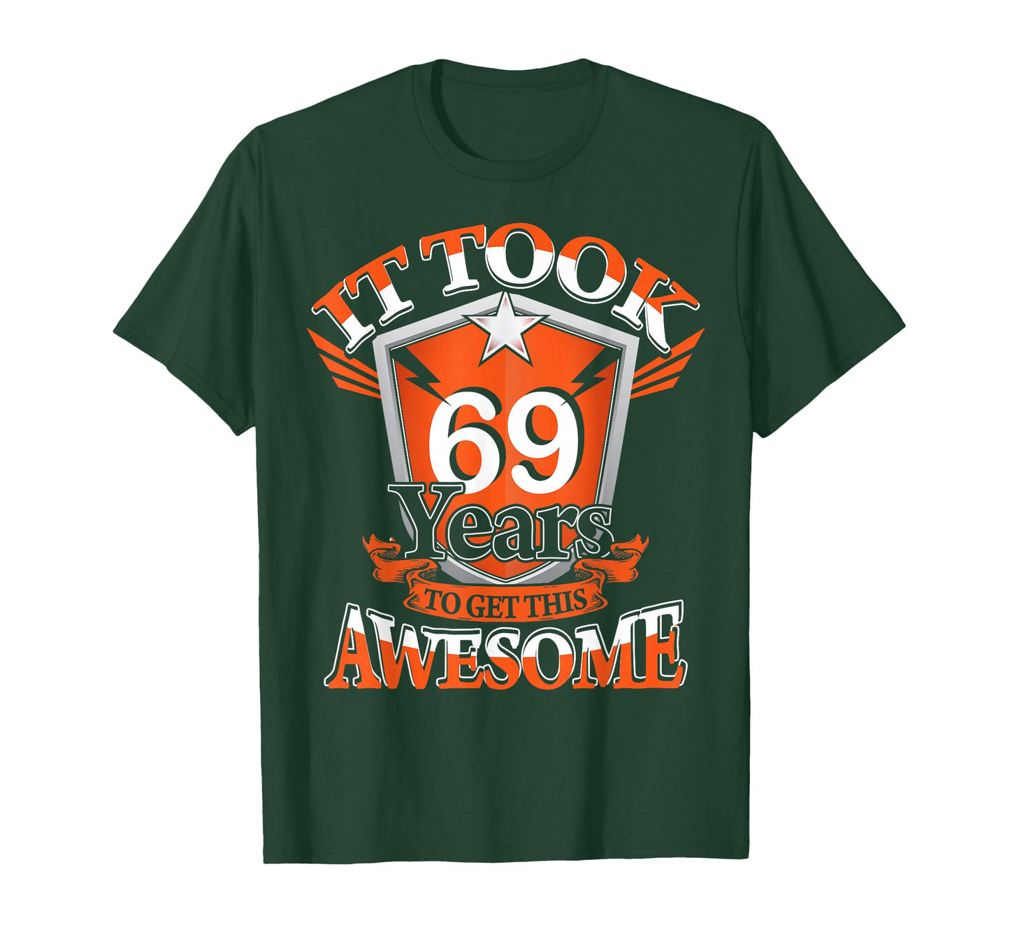 It Took Me 69 Years to Get This Awesome 69 Birthday Gift T-Shirt