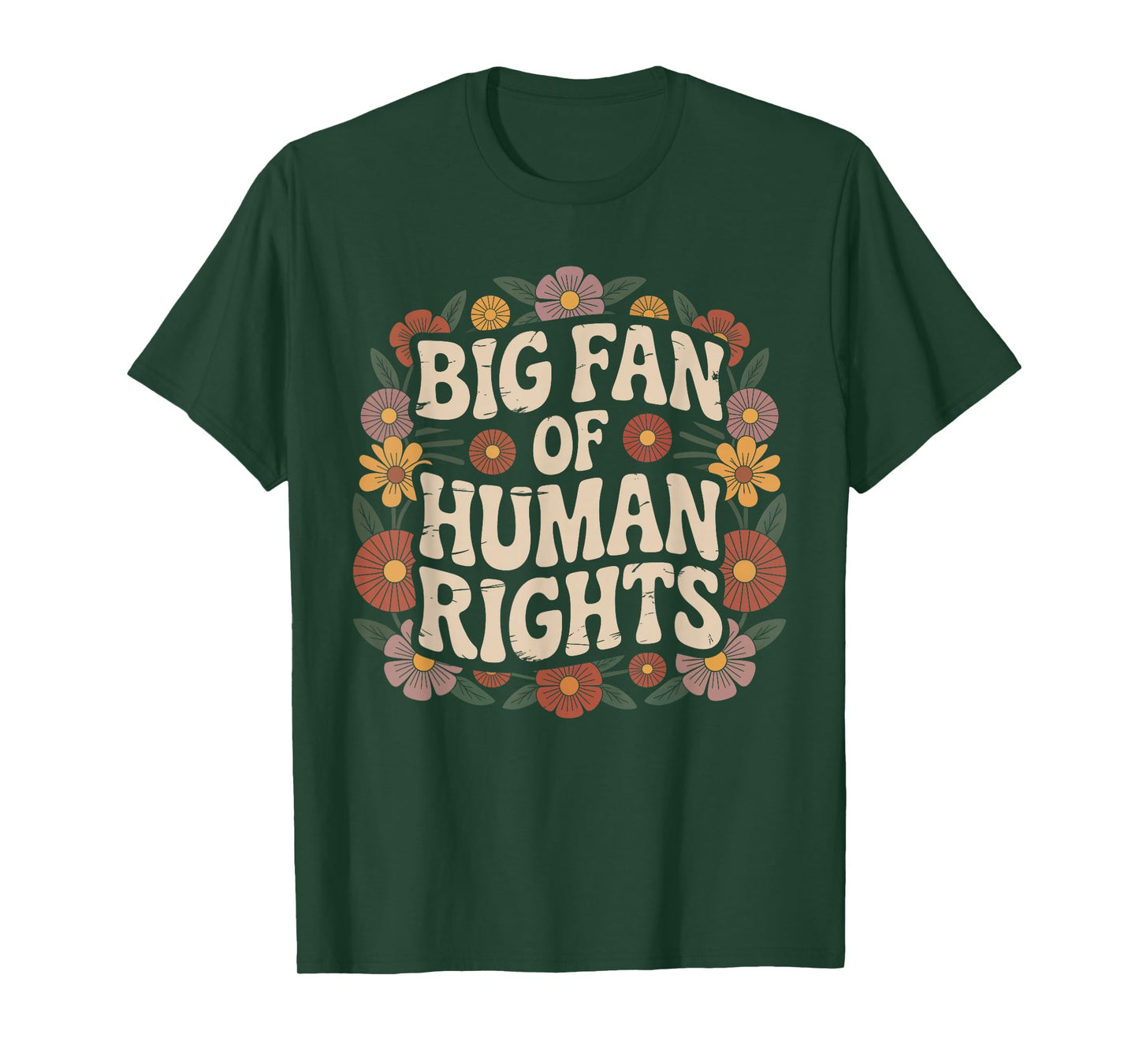 Big Fan of Human Rights Protest Defend Equality Retro Floral T-Shirt