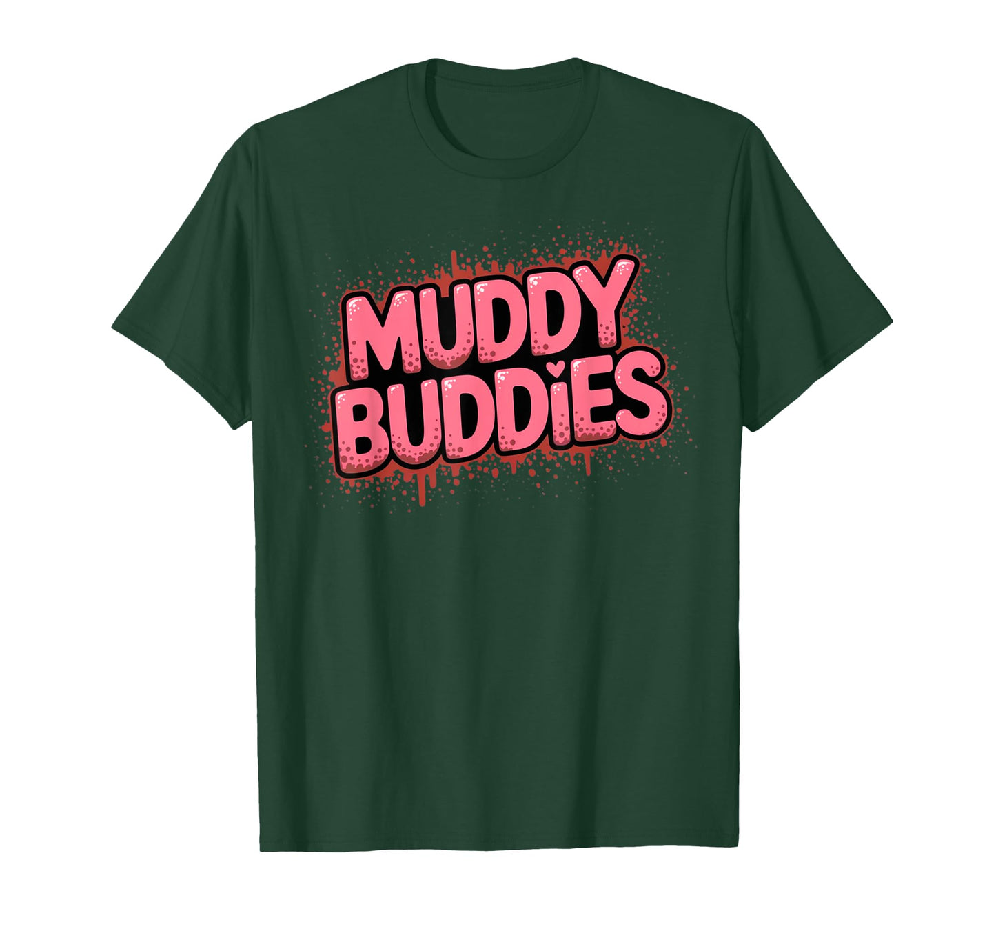 Womans Buddies Muddy Mudding Princess Running Team Mud Run T-Shirt