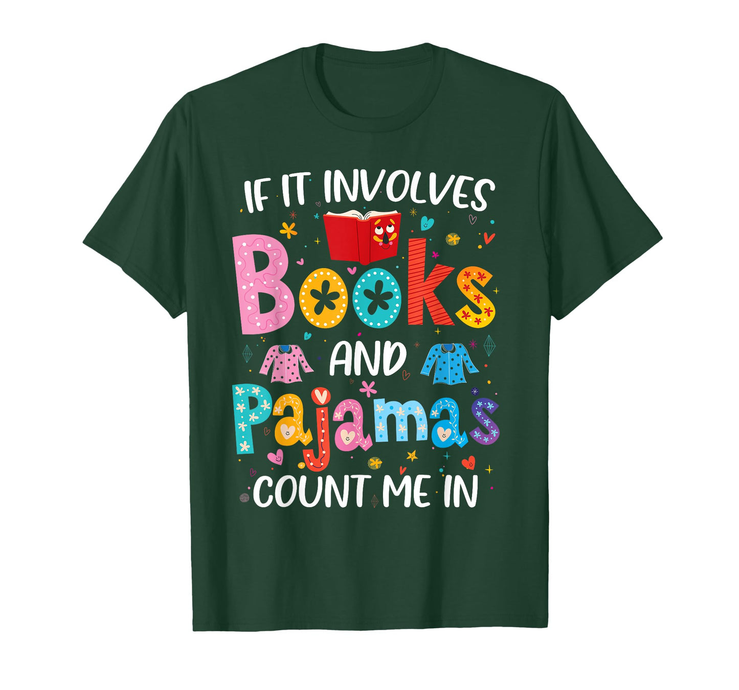 If It Involves Books and Pajamas Count Me In Reading Bedtime T-Shirt