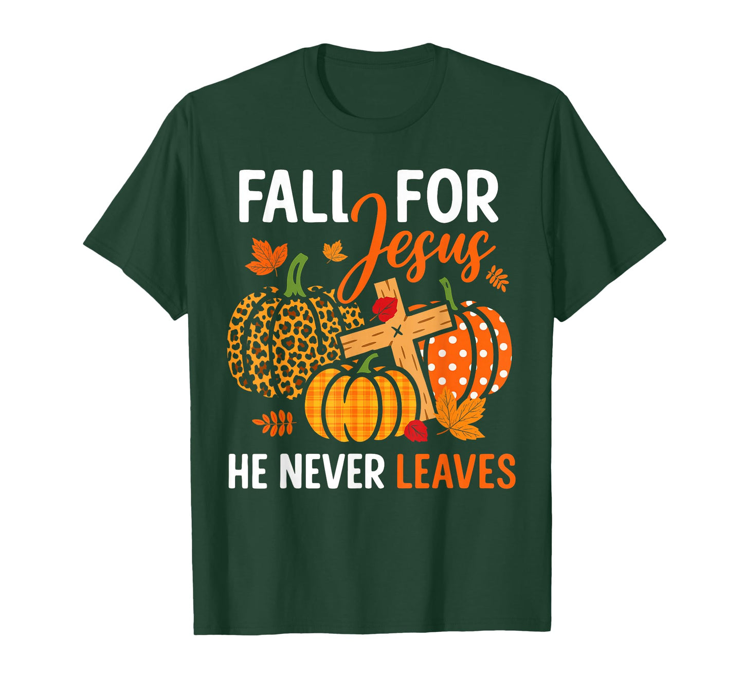 Retro Fall for Jesus He Never Leaves Christian Bible Autumn T-Shirt