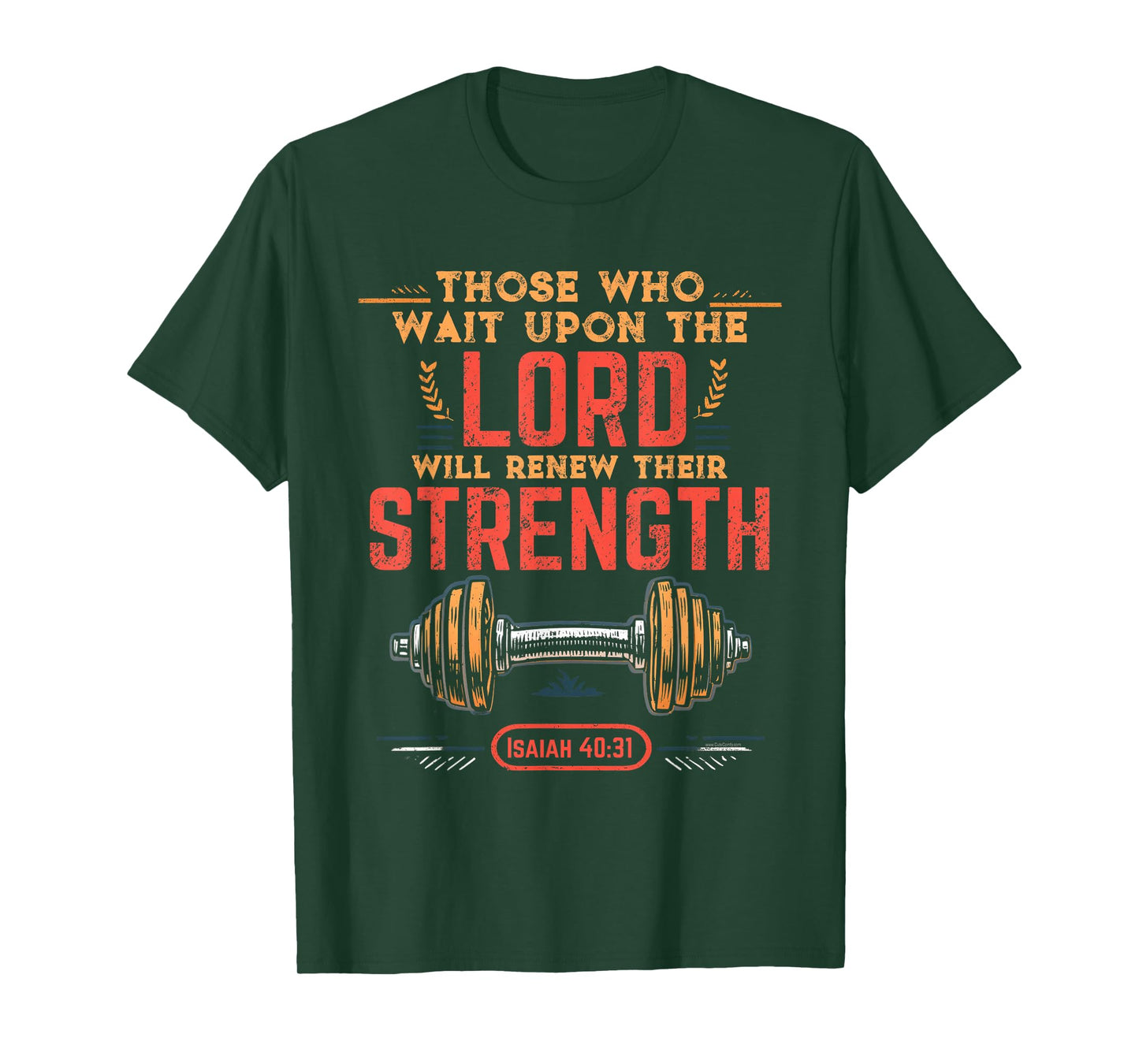 Isaiah 40:31 Bible Quote Christian Gym Weight Lifting Gift T-Shirt