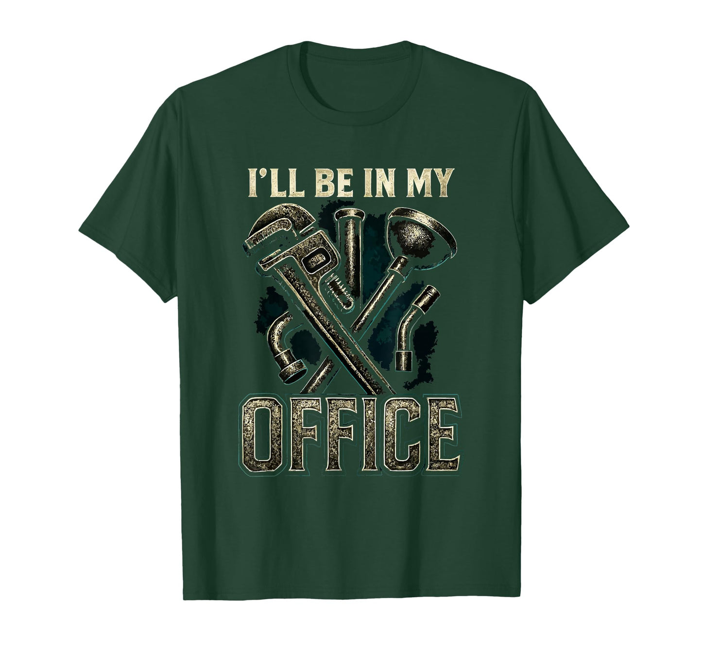 I'll Be in My Office Funny Plumbing Plumber Dad Father Mens T-Shirt