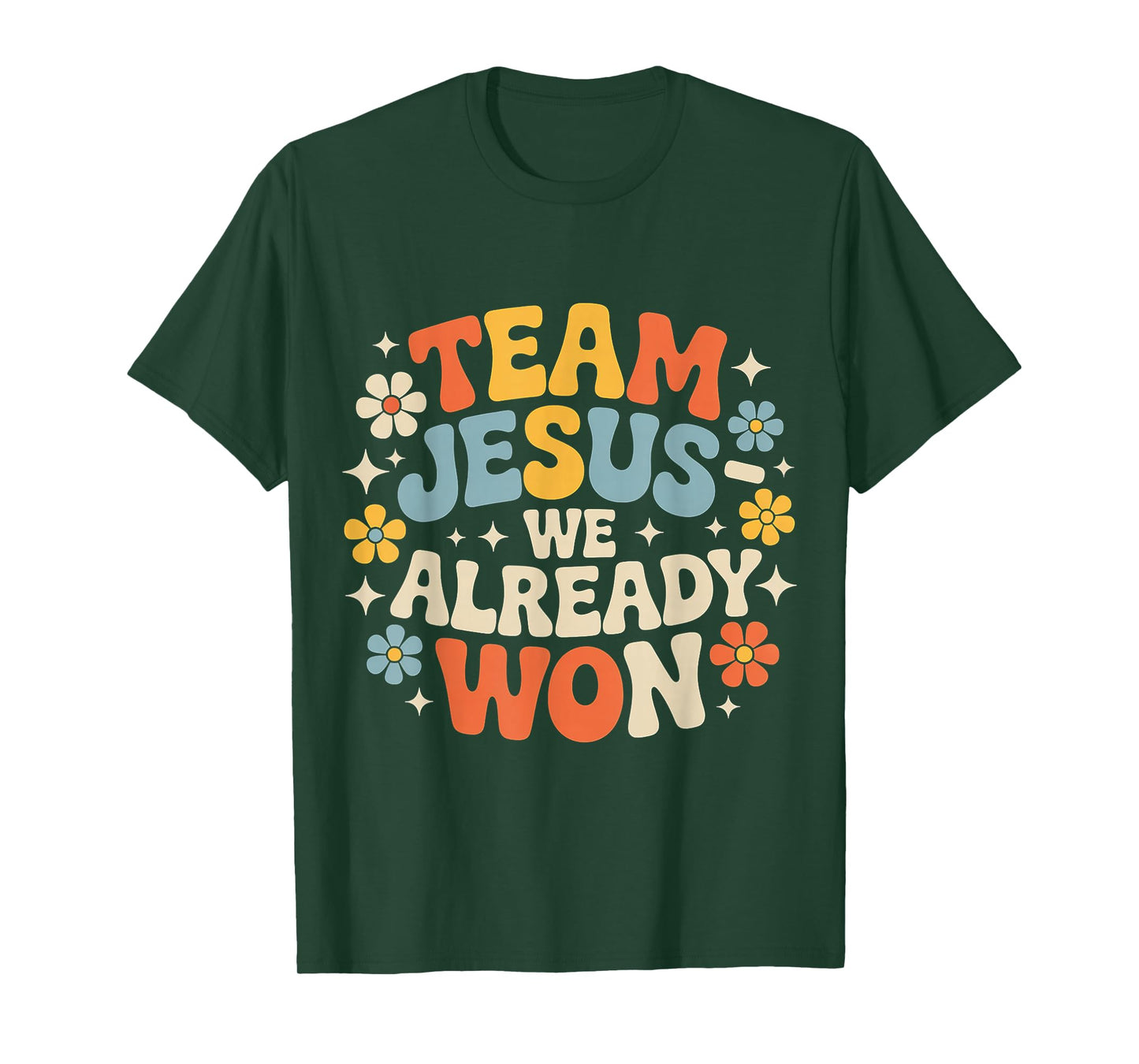 Team Jesus We Already Won Spiritual Winner Victory |- T-Shirt