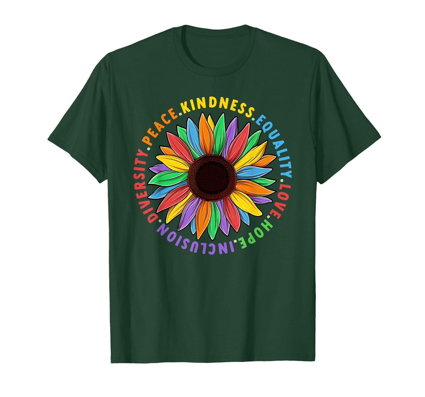 Kindness Peace Equality Hope Love Human Rights Sunflower T-Shirt