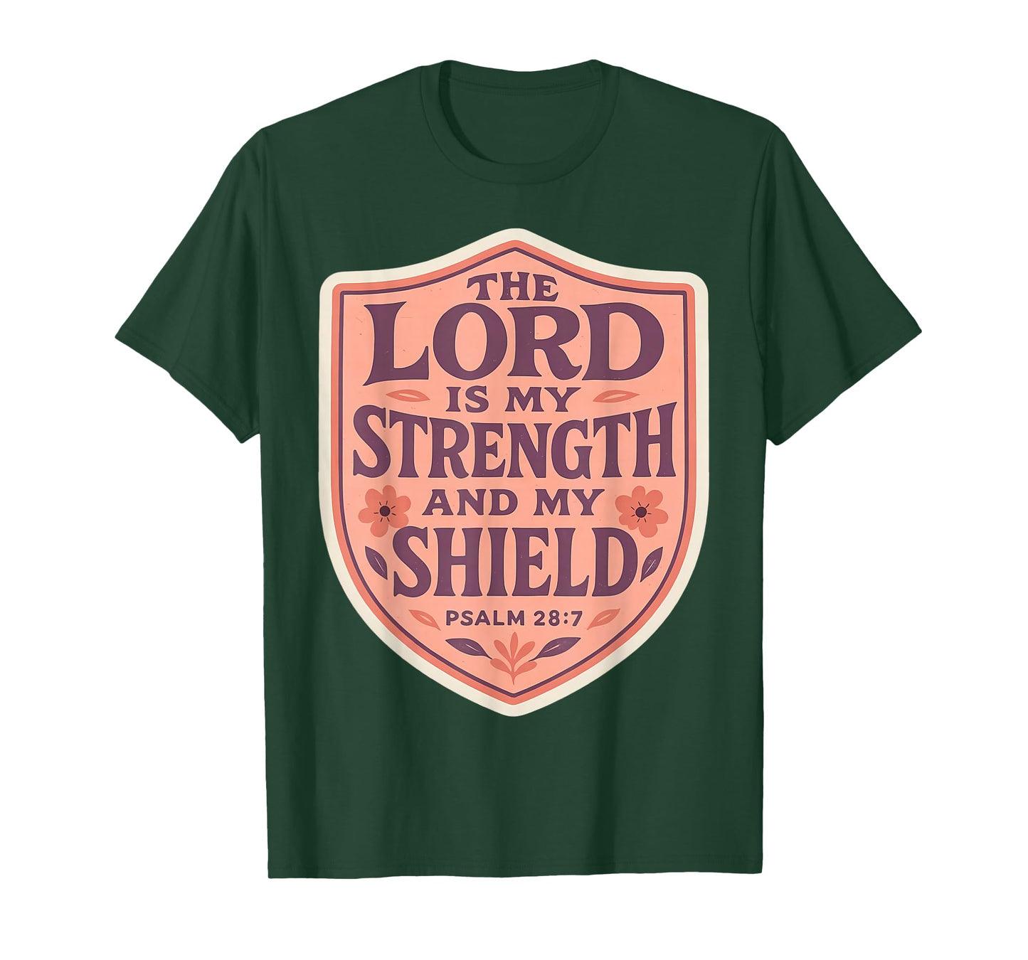 The Lord is My Strength and My Shield Christian Bible Floral T-Shirt
