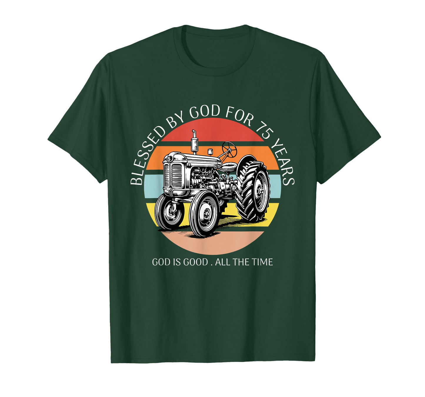 Blessed by God for 75 Years Old Farm Tractor 75th Birthday T-Shirt