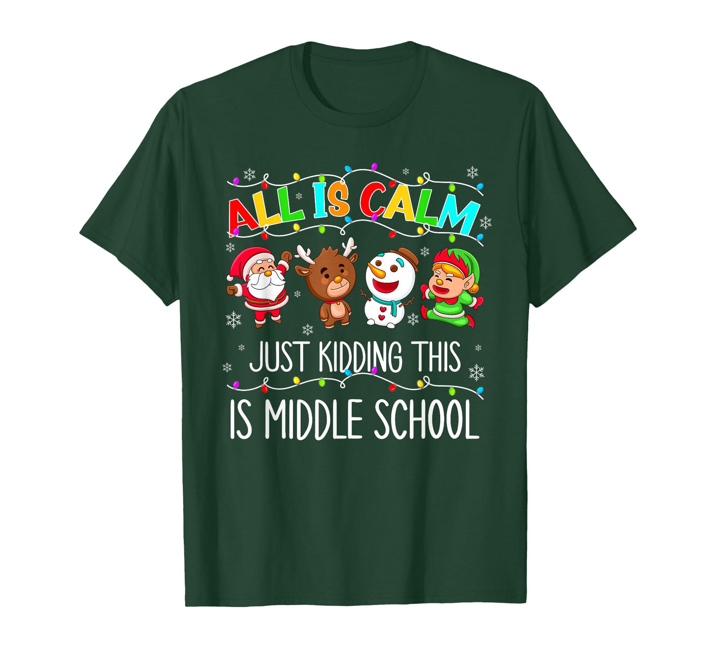 All is Calm Fun Xmas Middle School Christmas Season Teacher T-Shirt