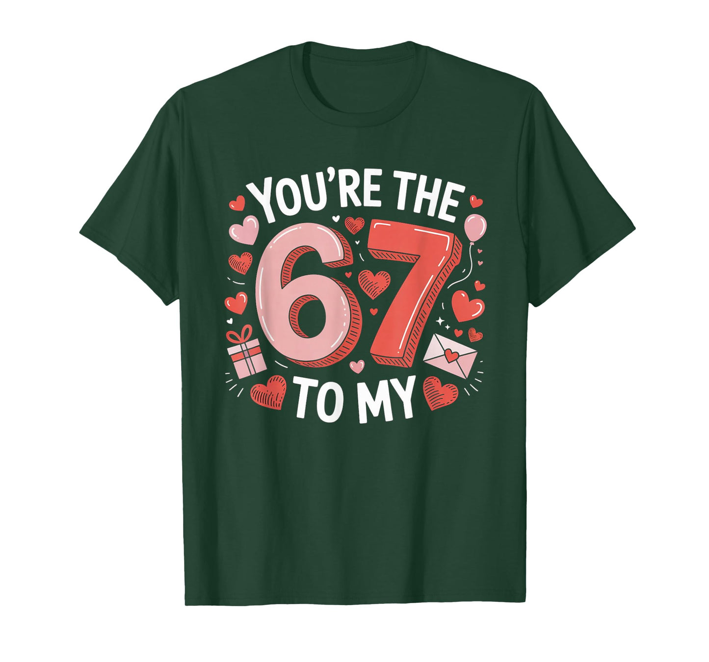 You're The Six to My Seven 67 Funny Valentines Day Couples T-Shirt