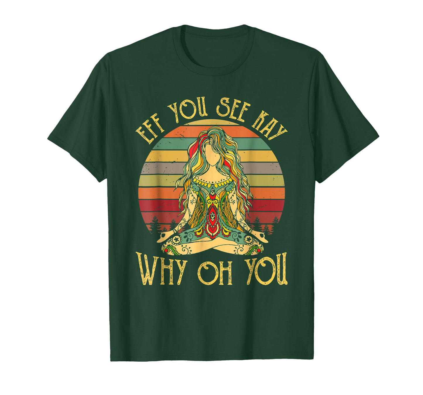 Eff you see kay why oh you funny yoga T-Shirt