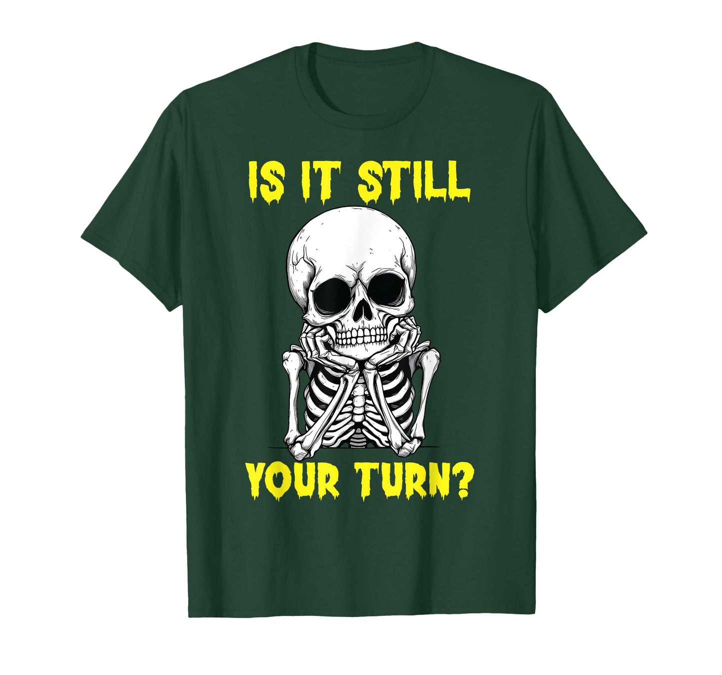 Board Game Card - Is It Still Your Turn Funny Game Nights T-Shirt