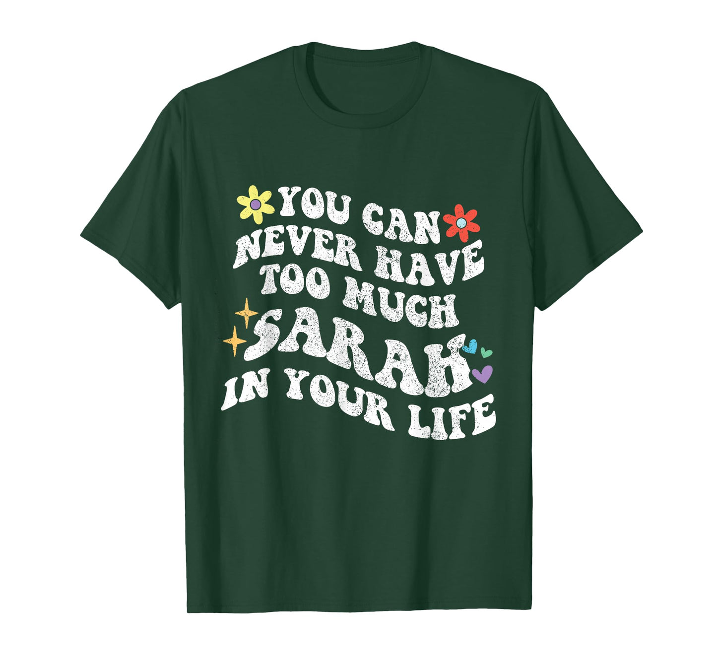 Retro Groovy You Can Never Have Too Much SARAH In Your Life T-Shirt