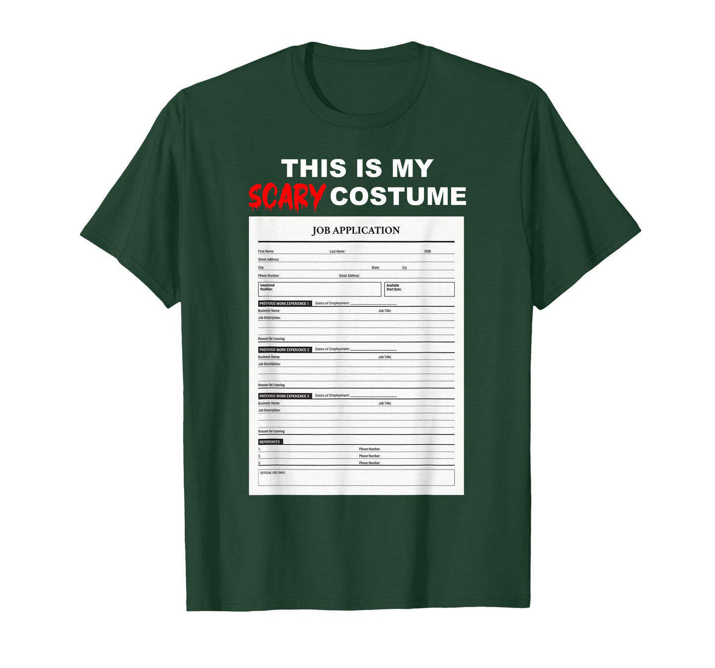 Funny Job Application Form Scary Halloween Costume T-Shirt