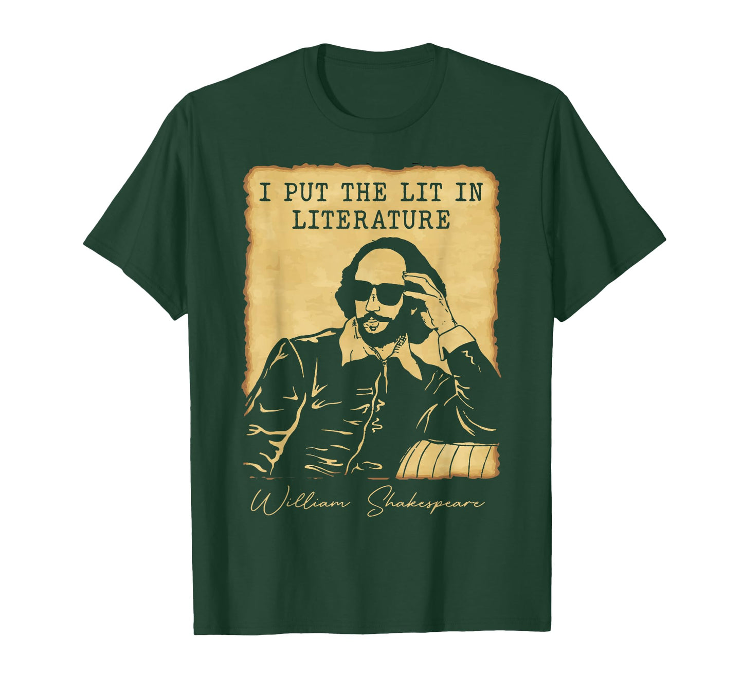 I Put The Lit In Literature - Funny William Shakespeare T-Shirt
