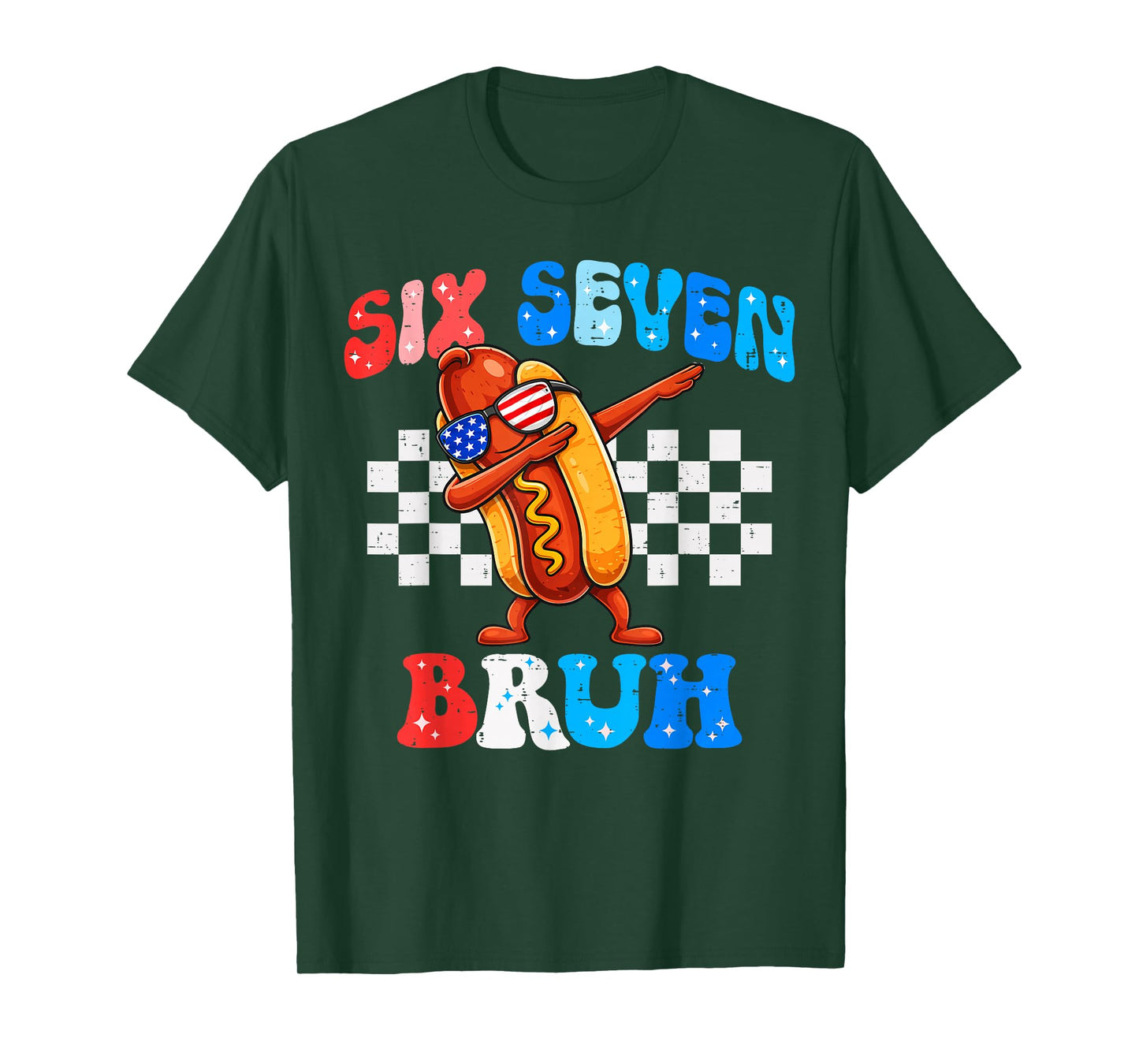 Six Seven 67 Bruh 6 7 Meme Hotdog Dabbing 4th of July T-Shirt