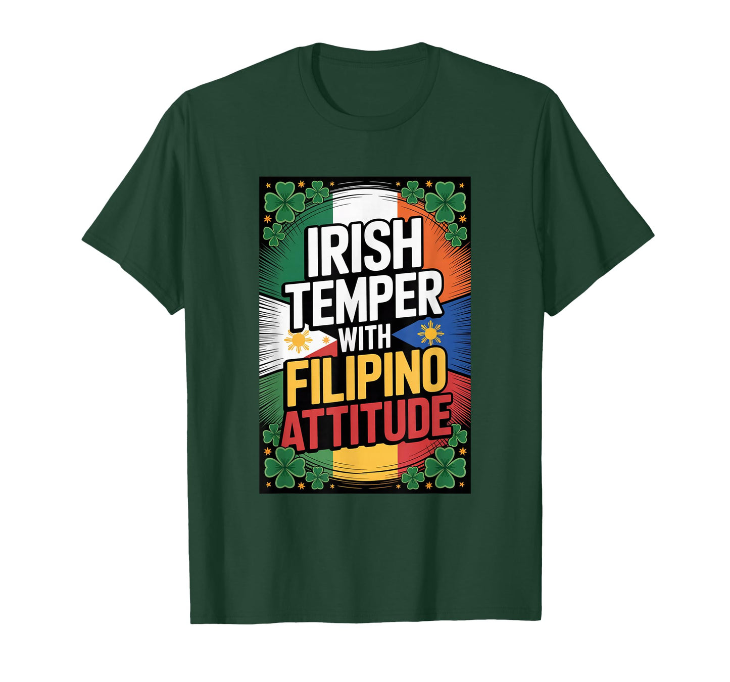 Irish Temper Filipino Attitude St Patricks Day T-Shirt