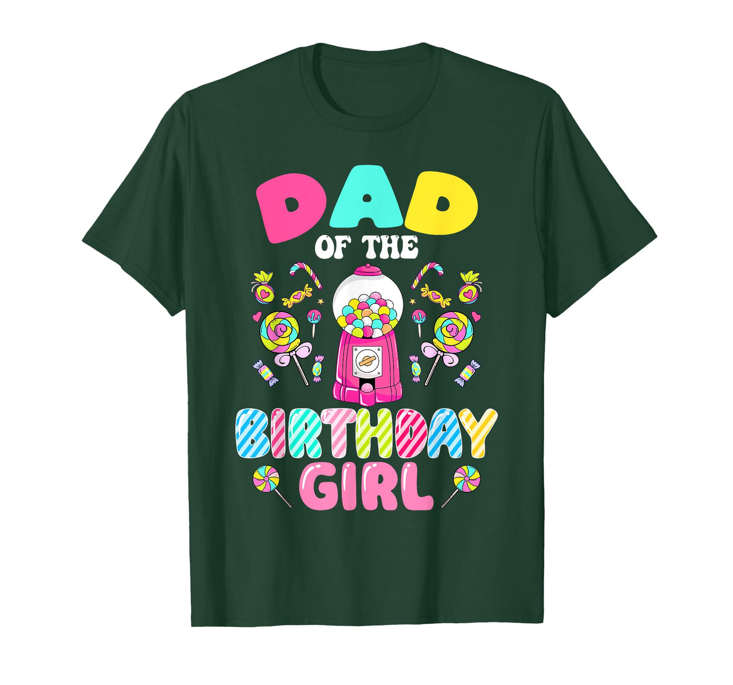 Dad Of The Birthday Girl Candy Family Bday Party T-Shirt