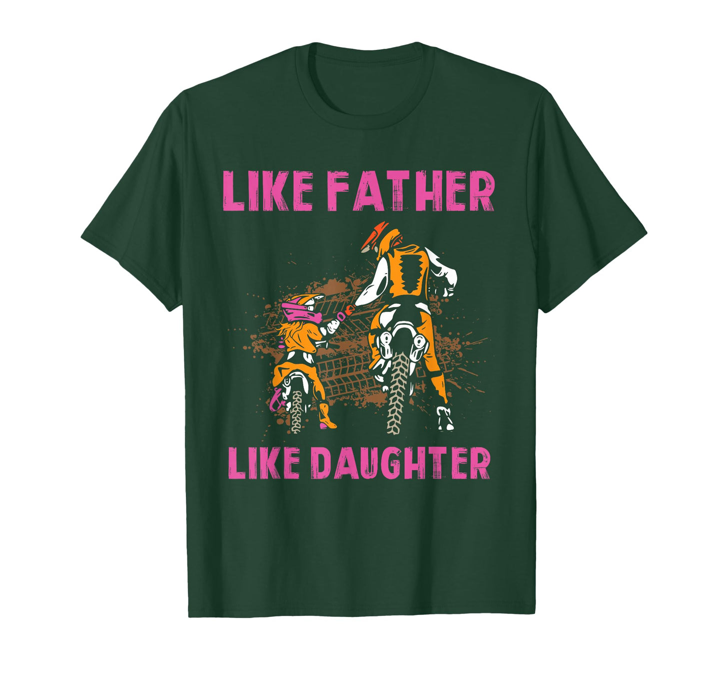 Like Father like Daughter Motocross Dirt Bike Rider Girl MX T-Shirt