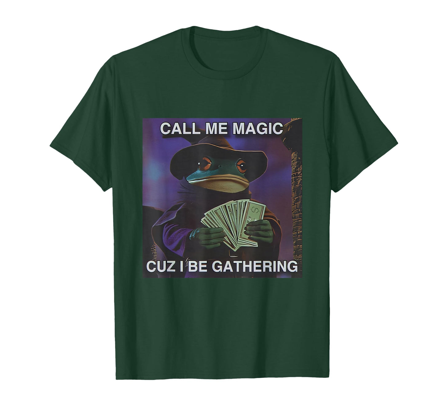 Call Me Magic Cuz I Be Gathering Funny Wizard Frog Mage T-Shirt