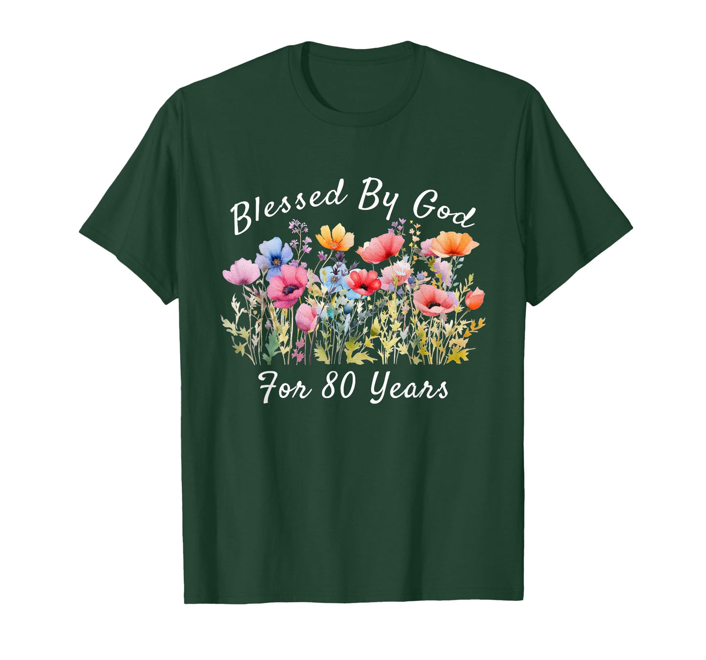 Blessed by God for 80 Years Old Wild Flower 80th Birthday T-Shirt