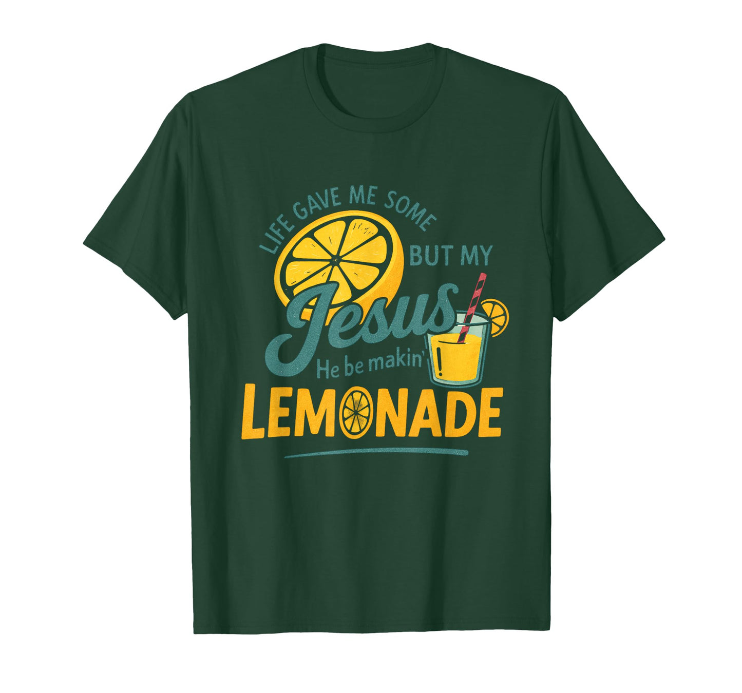 Life Gave Me Some Lemons But My Jesus He Be Making Lemonade T-Shirt