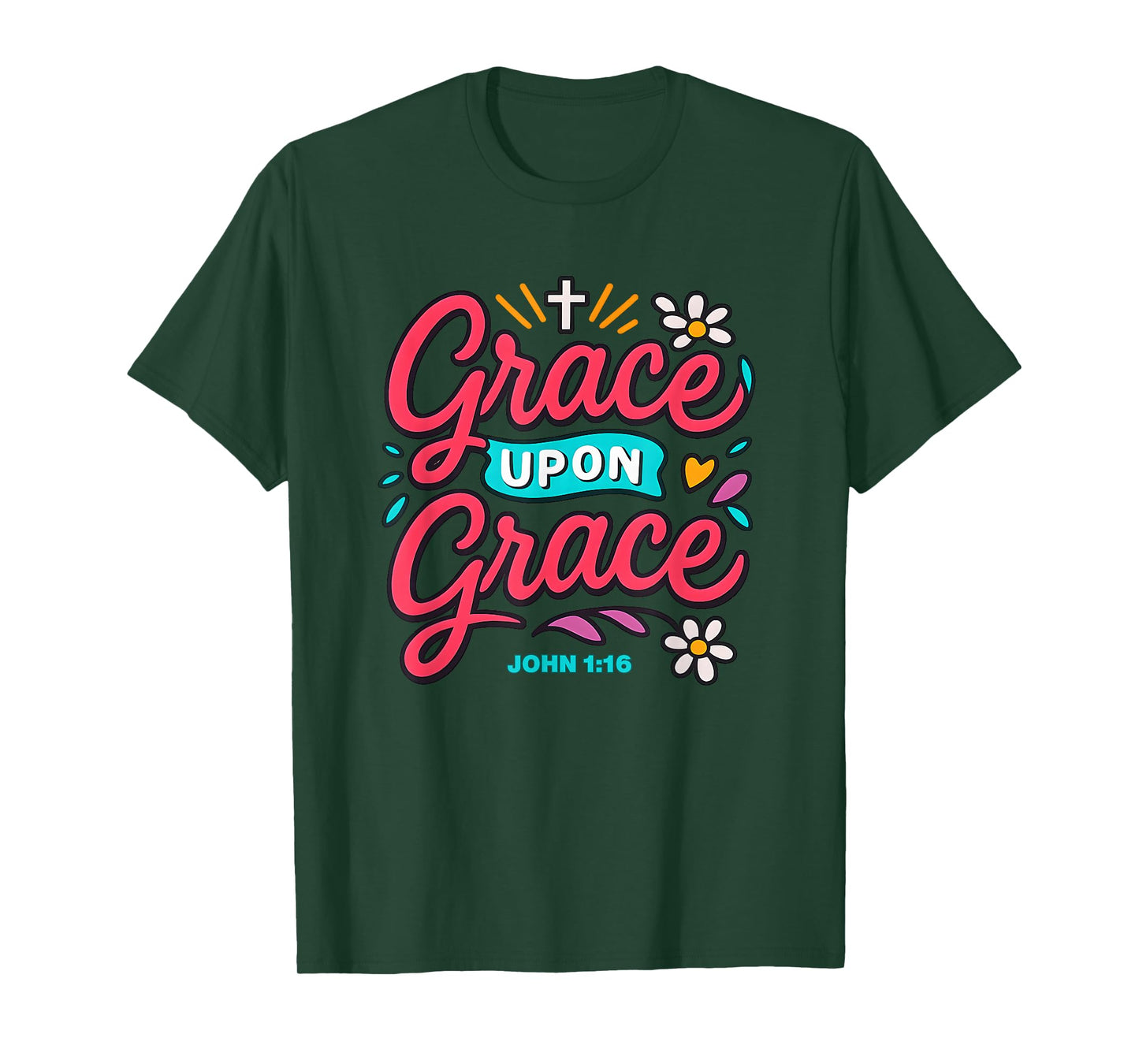 Grace Upon Grace John 1:16 Vibrant Faith Design T-Shirt
