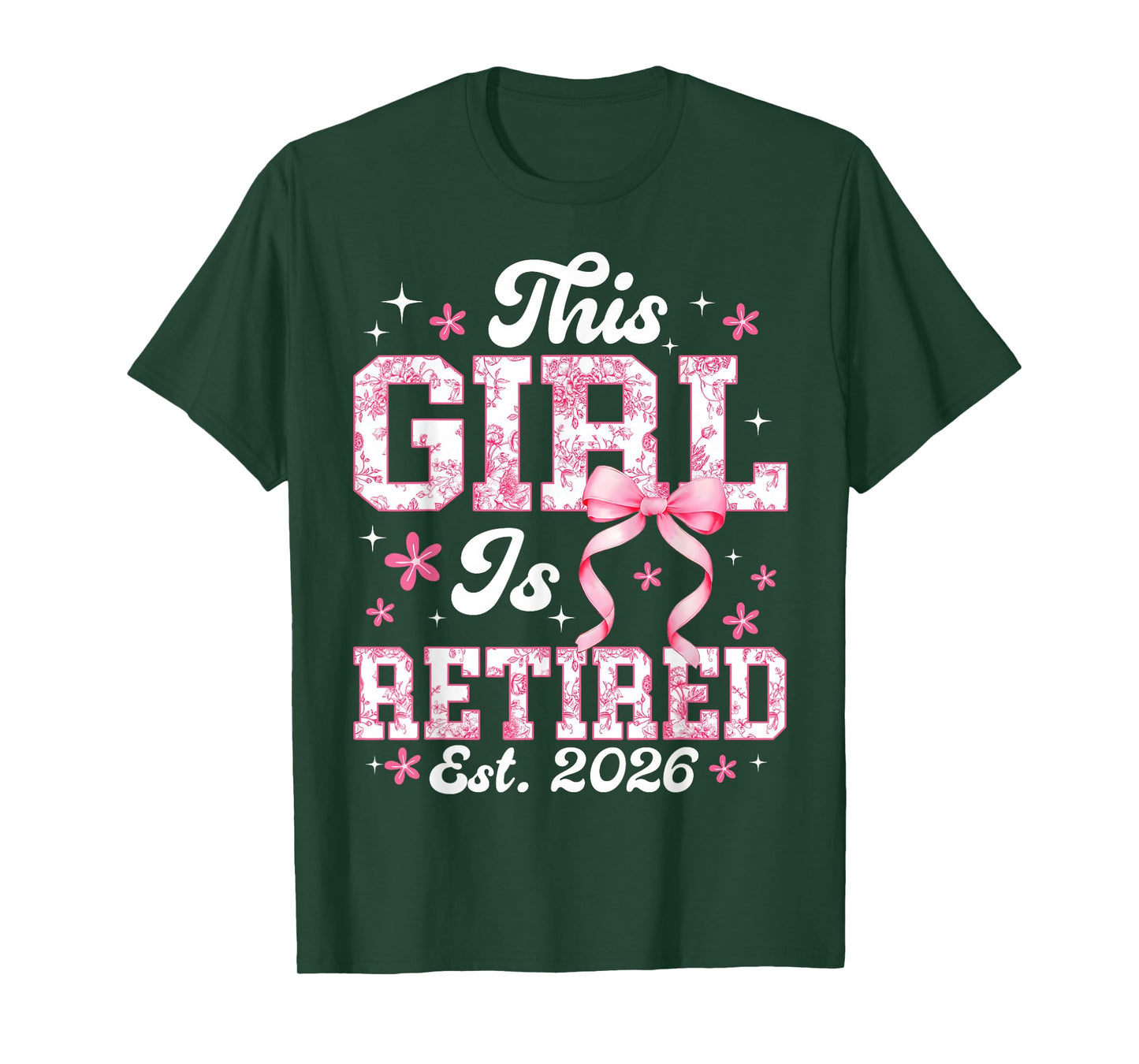 Flower Retirement This Girl is Retired Est. 2026 Women Mom T-Shirt