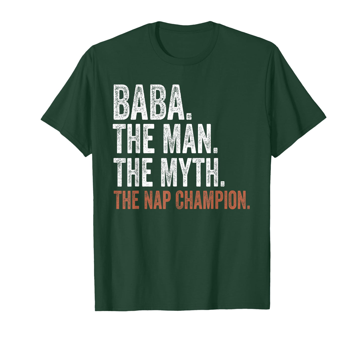 Baba The Man The Myth The Nap Champion Gifts Baba T-Shirt