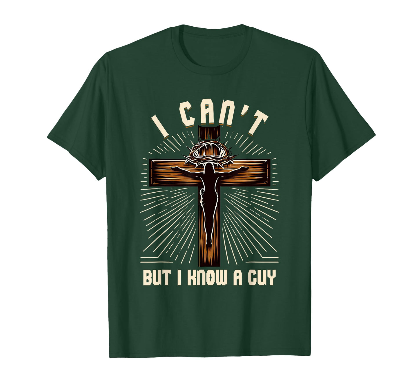 Christian Faith Cross I Cant But I Know Guy Jesus Savior T-Shirt