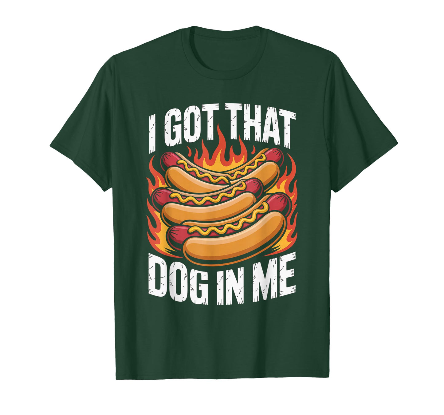 I Got That Dog in Me Hot Dog Meme Humor Funny T-Shirt