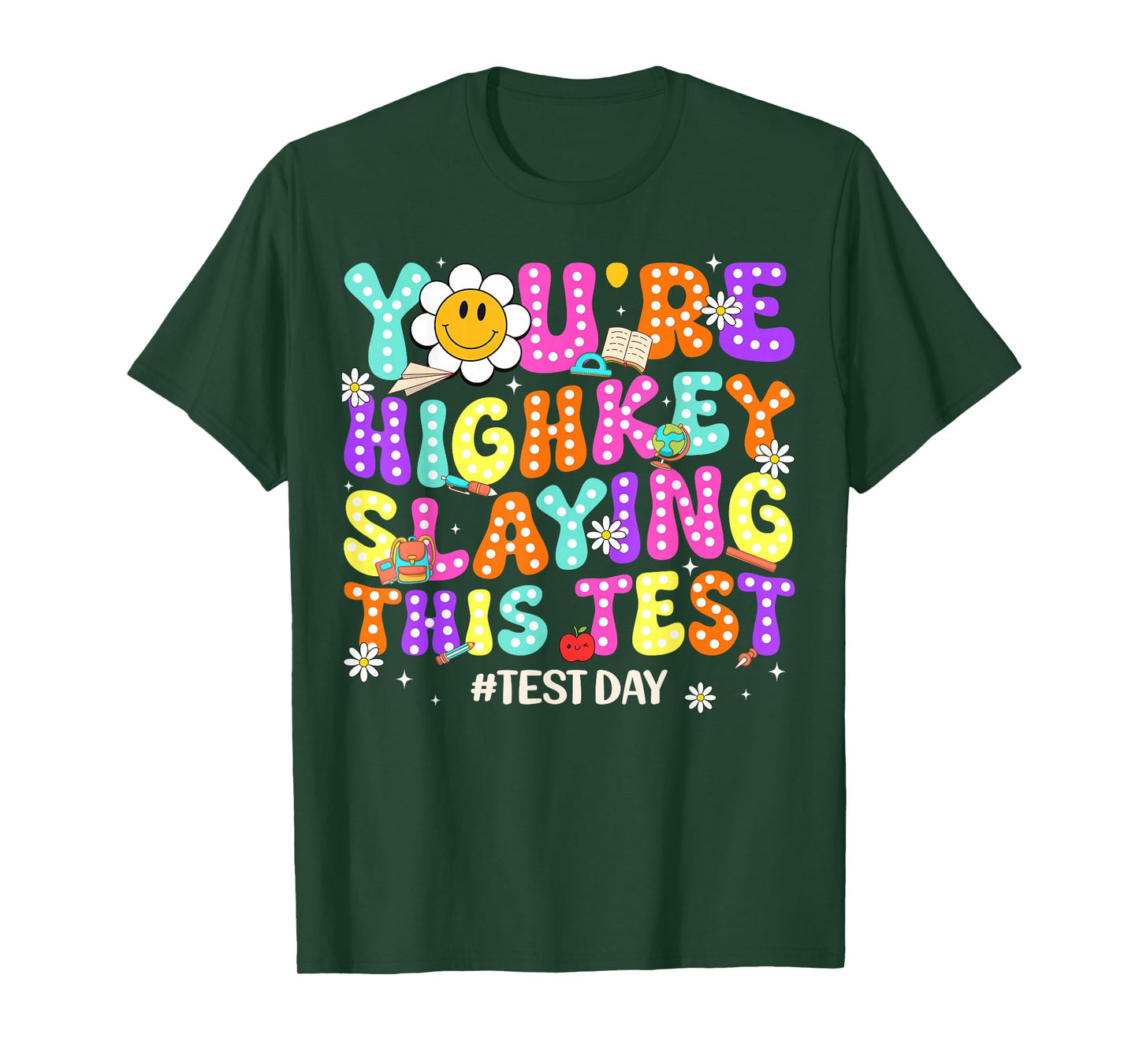 Test Day You're Highkey Slaying This Test Teacher Boy Girl T-Shirt