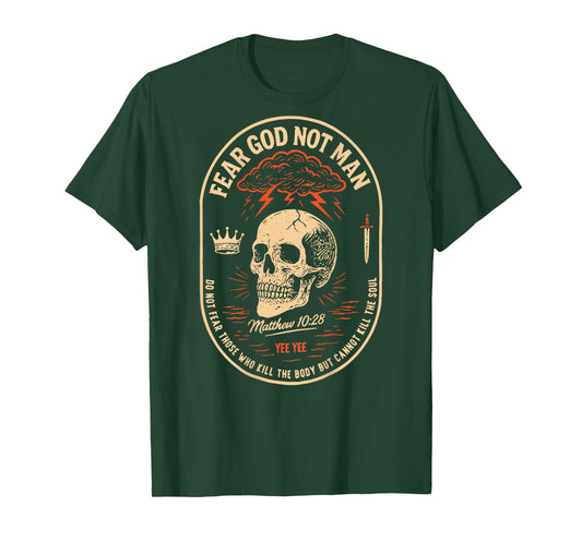Fear God Not Mean Do Not Fear Those Kill The Body Christian T-Shirt