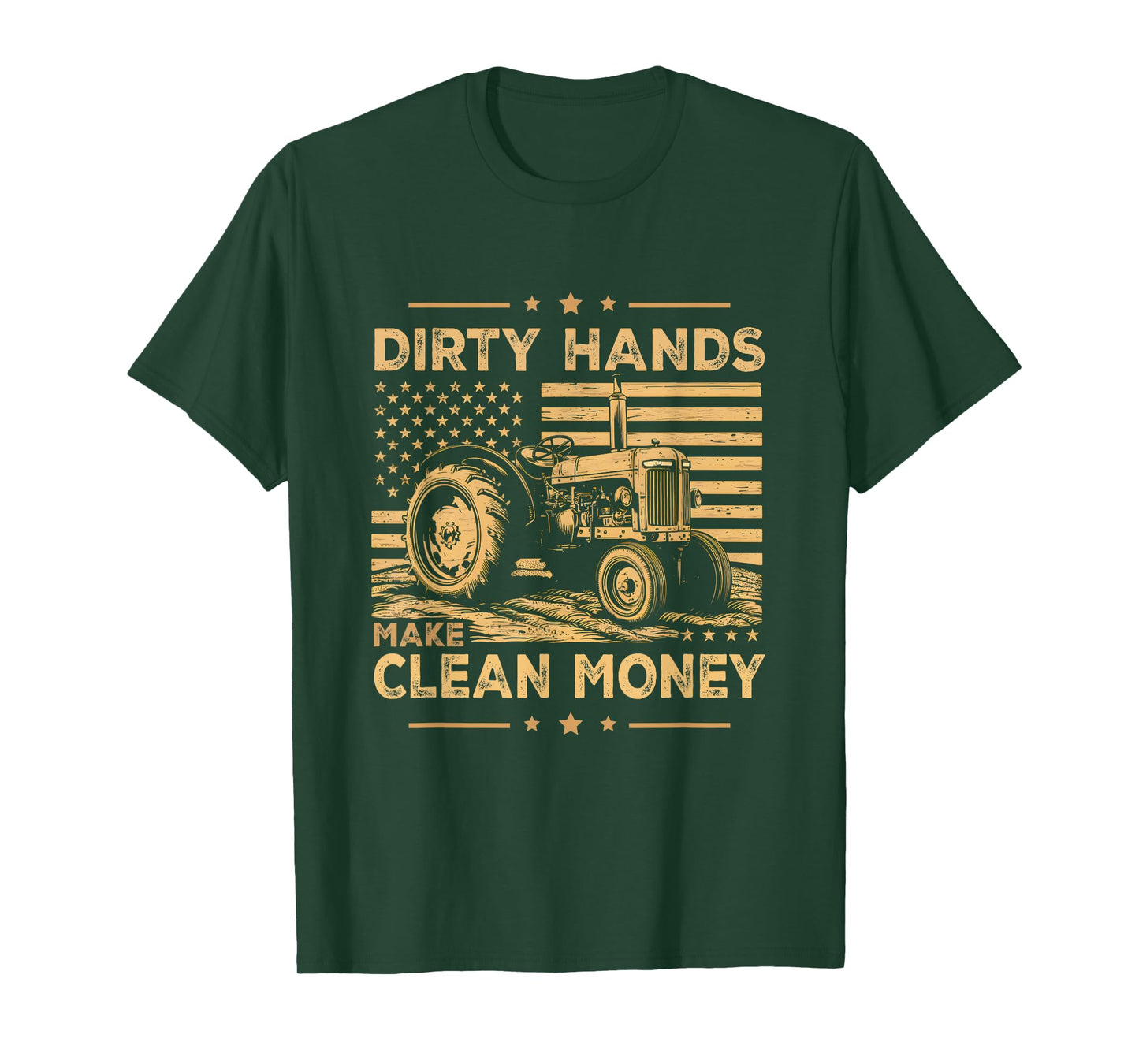 My Hands May Be Dirty My Money Is Clean Farmer Men Tractor T-Shirt