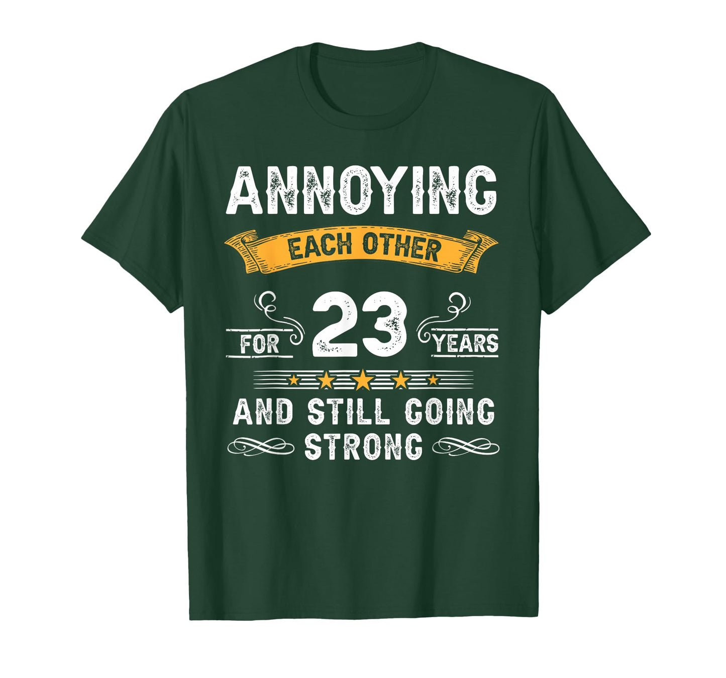 Annoying Each Other For 23 Years 23rd Wedding Anniversary T-Shirt