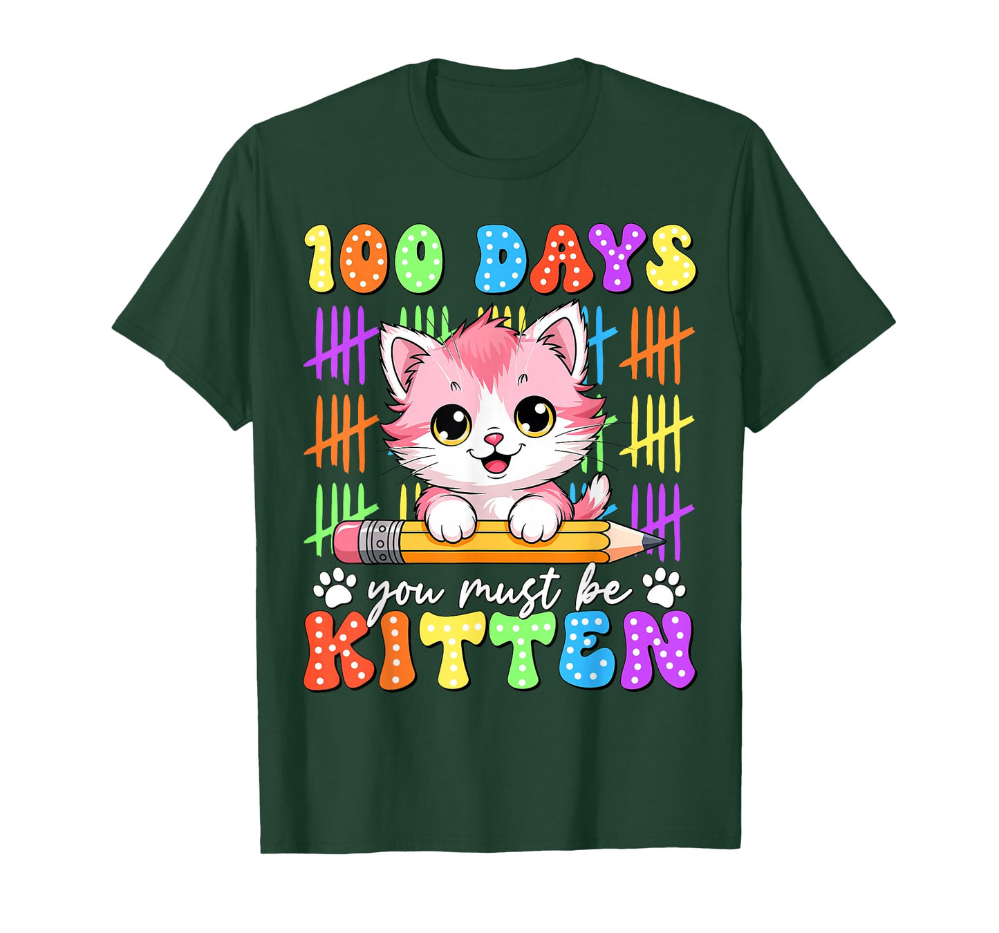 100 Days You Must Be Kitten Cat 100th Day of School Girls T-Shirt