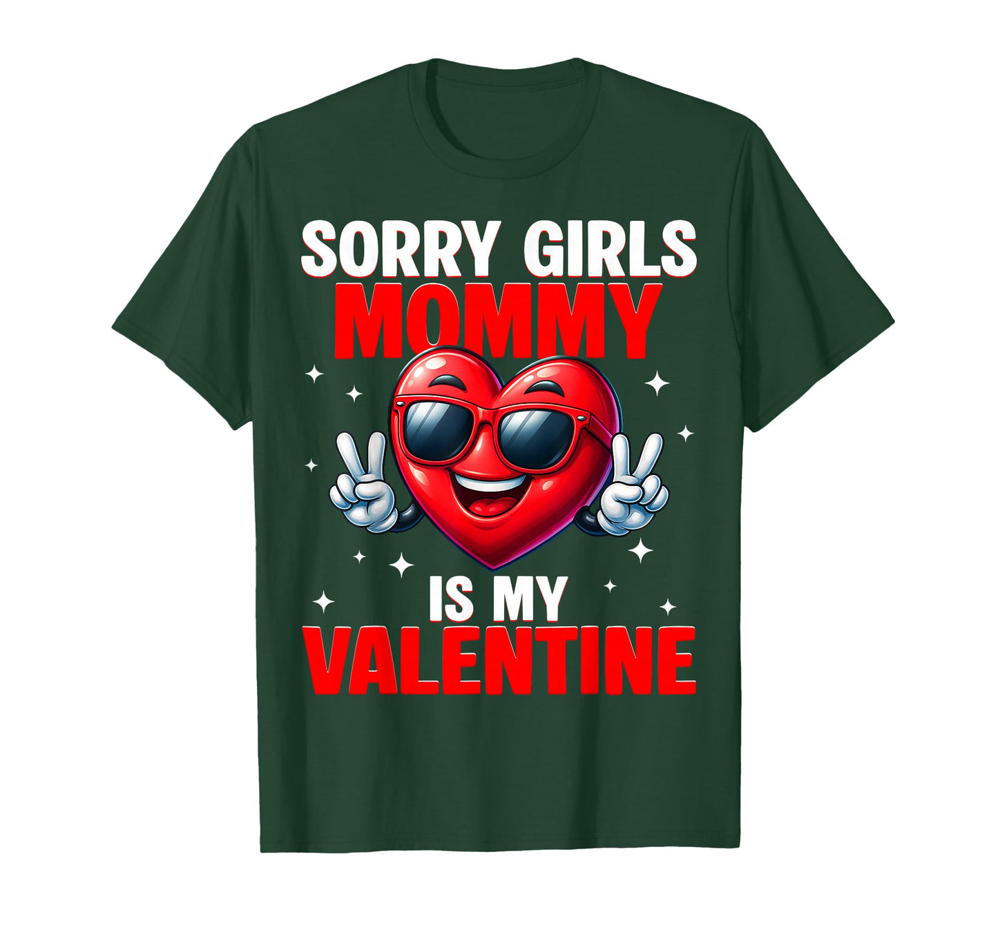 Sorry Girl Mommy is My Valentine Heart Peace Sign Men Boy T-Shirt