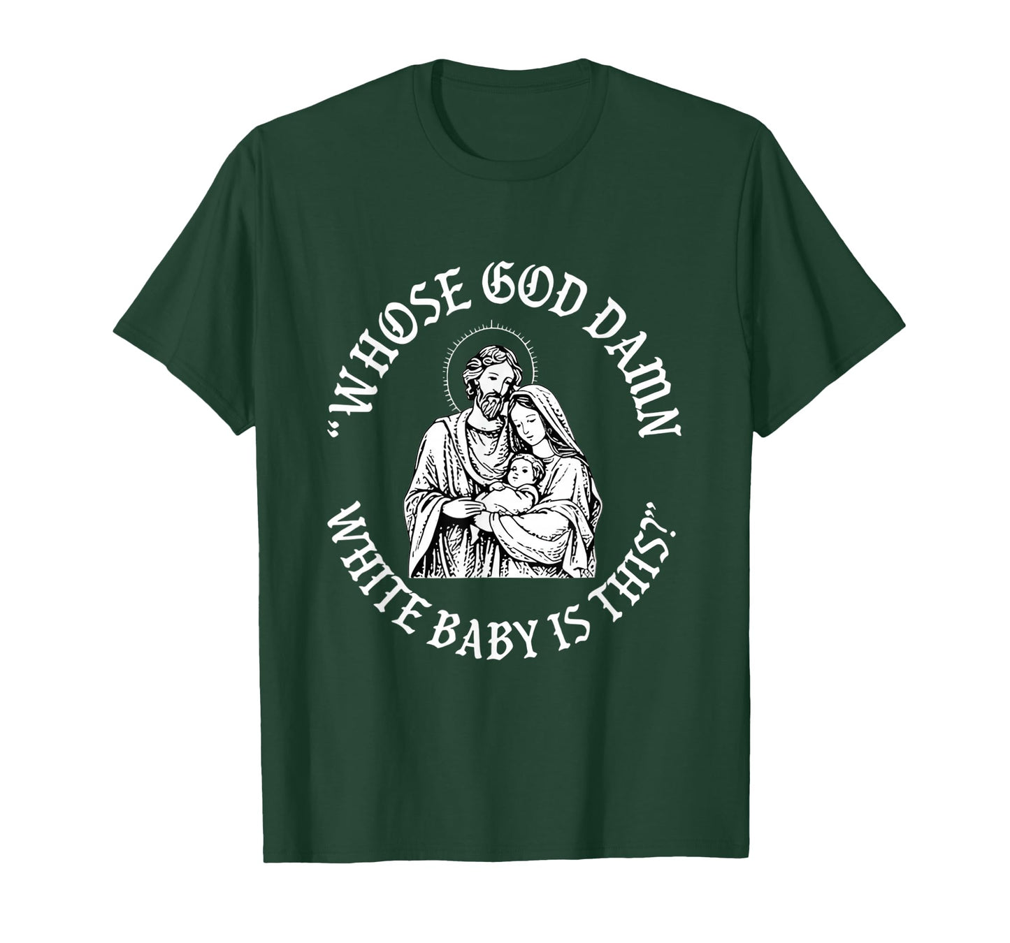 Whose God Damn White Baby is This Christmas T-Shirt