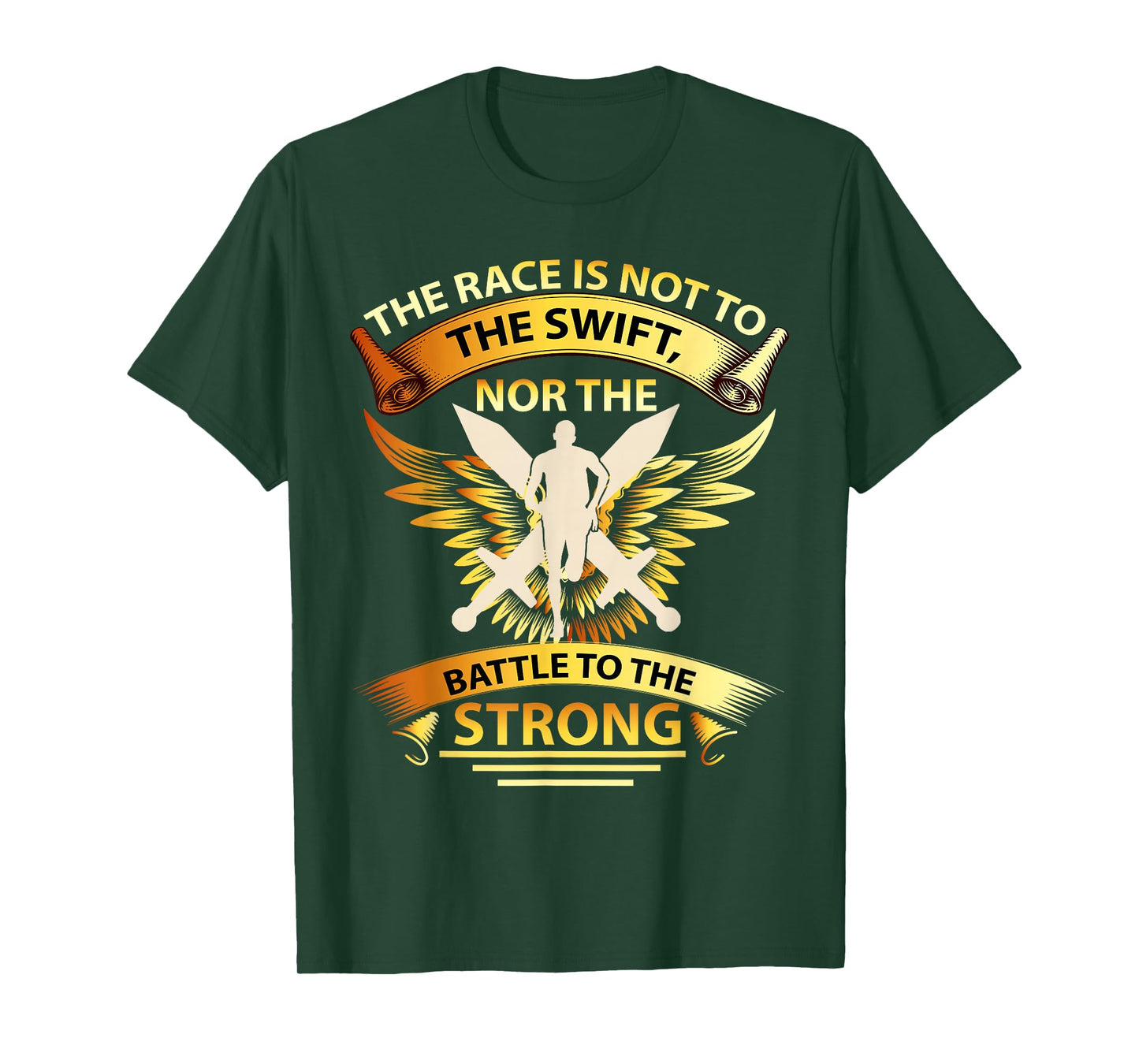 The Race is Not to The Swift Nor The Battle to The Strong T-Shirt