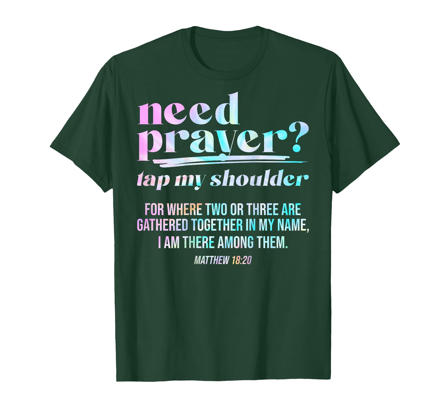 Need Prayer Tap My Shoulder Christian Men Women (On Back) T-Shirt