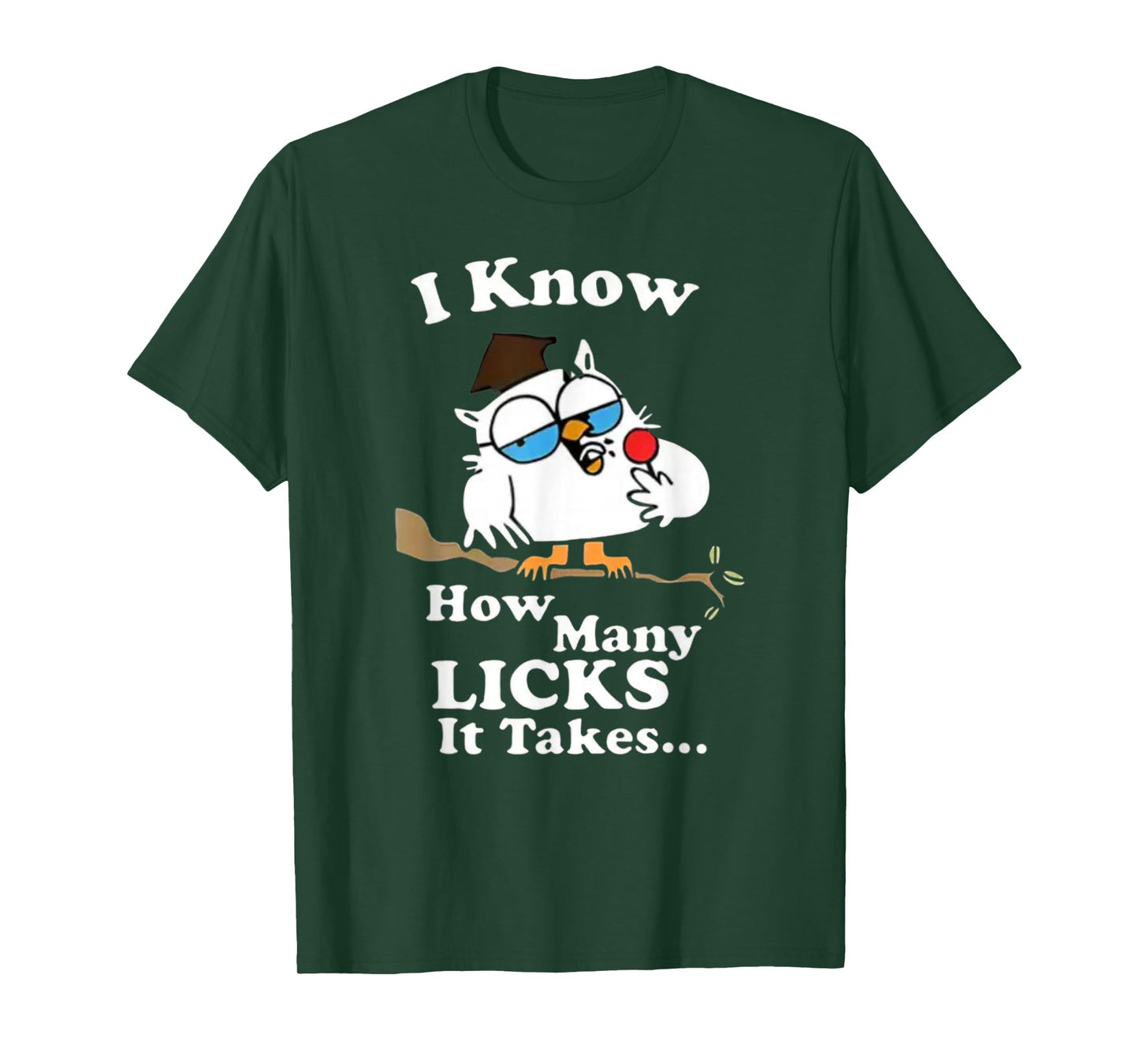 I Know How Many Licks It Takes – Lollipop Joke Owl Graphic T-Shirt