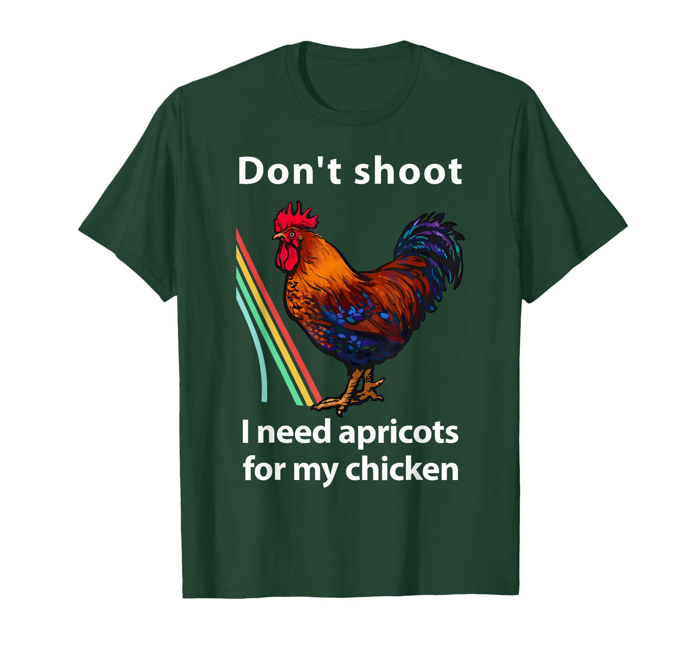 Dont Shoot I Need Apricots for My Chicken Funny Raiders T-Shirt