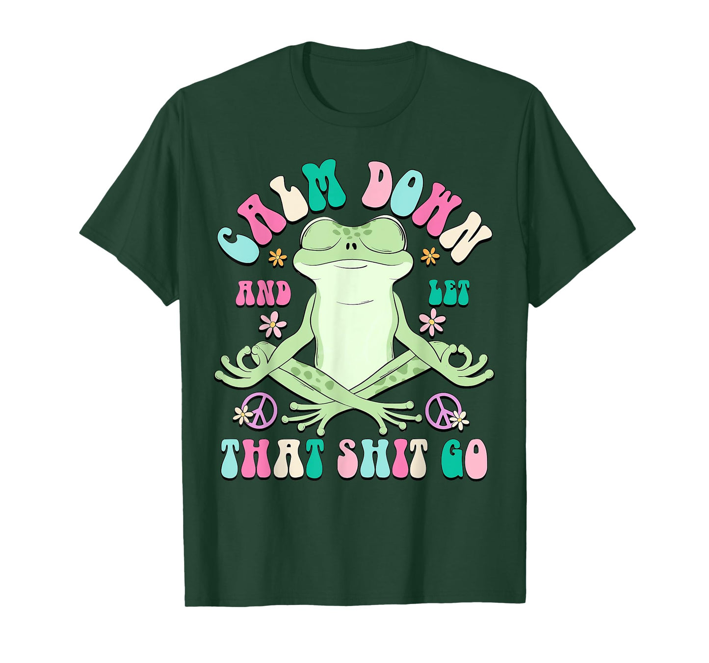 Calm Down And Let That Shit Go, Vintage Funny Frog Lovers T-Shirt