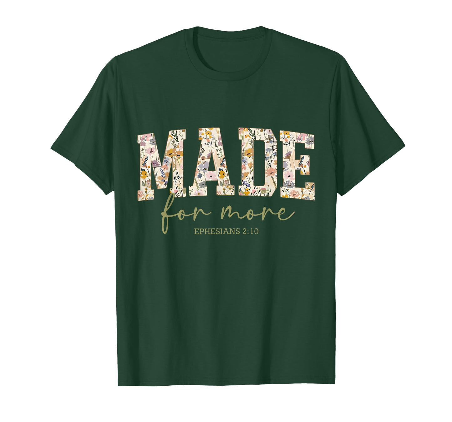 Retro Flower Made.for More Ephesians 2:10 Bible Verse T-Shirt