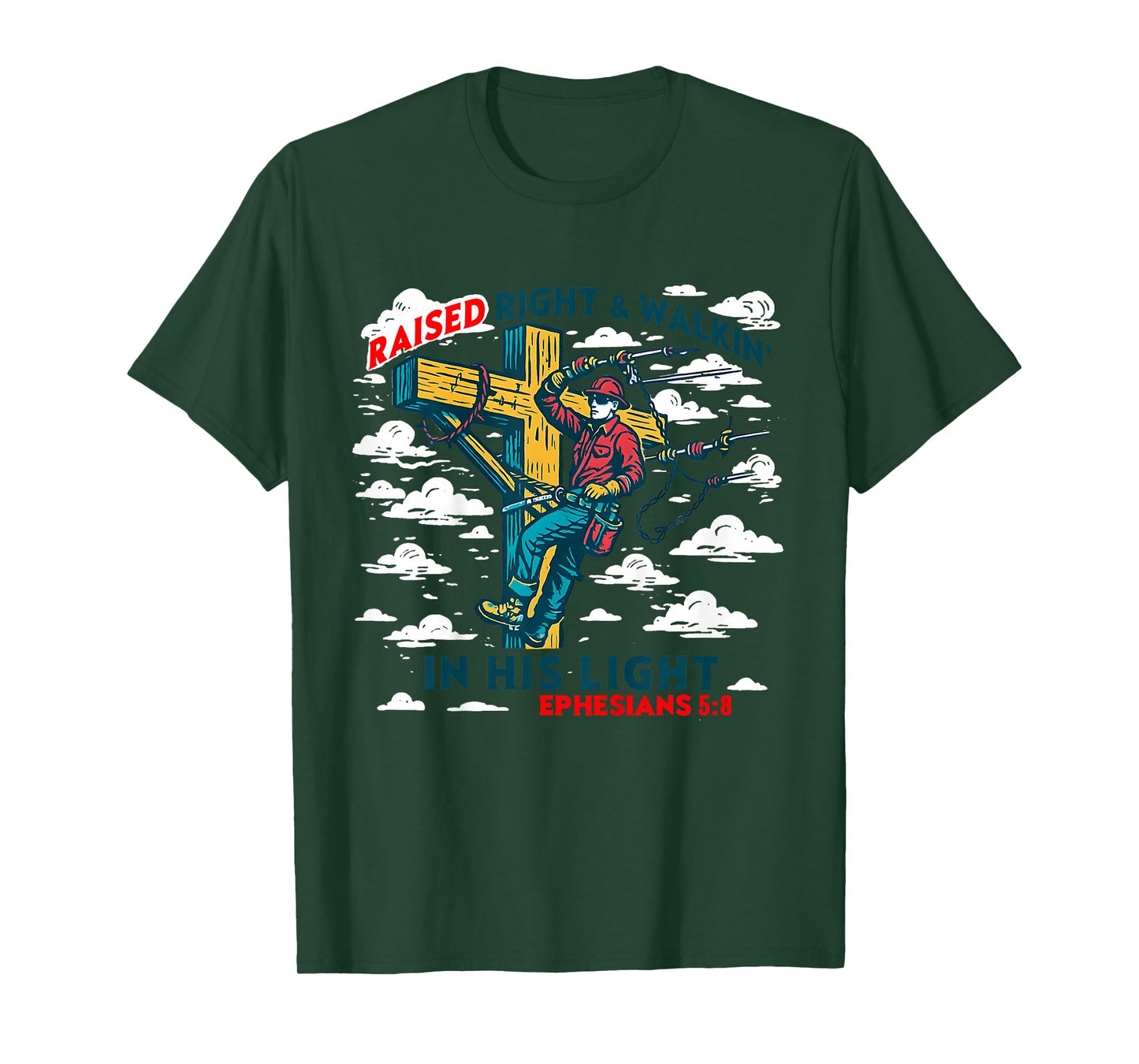 Kids Raised Right and Walkin’ in His Light Lineman Christian T-Shirt