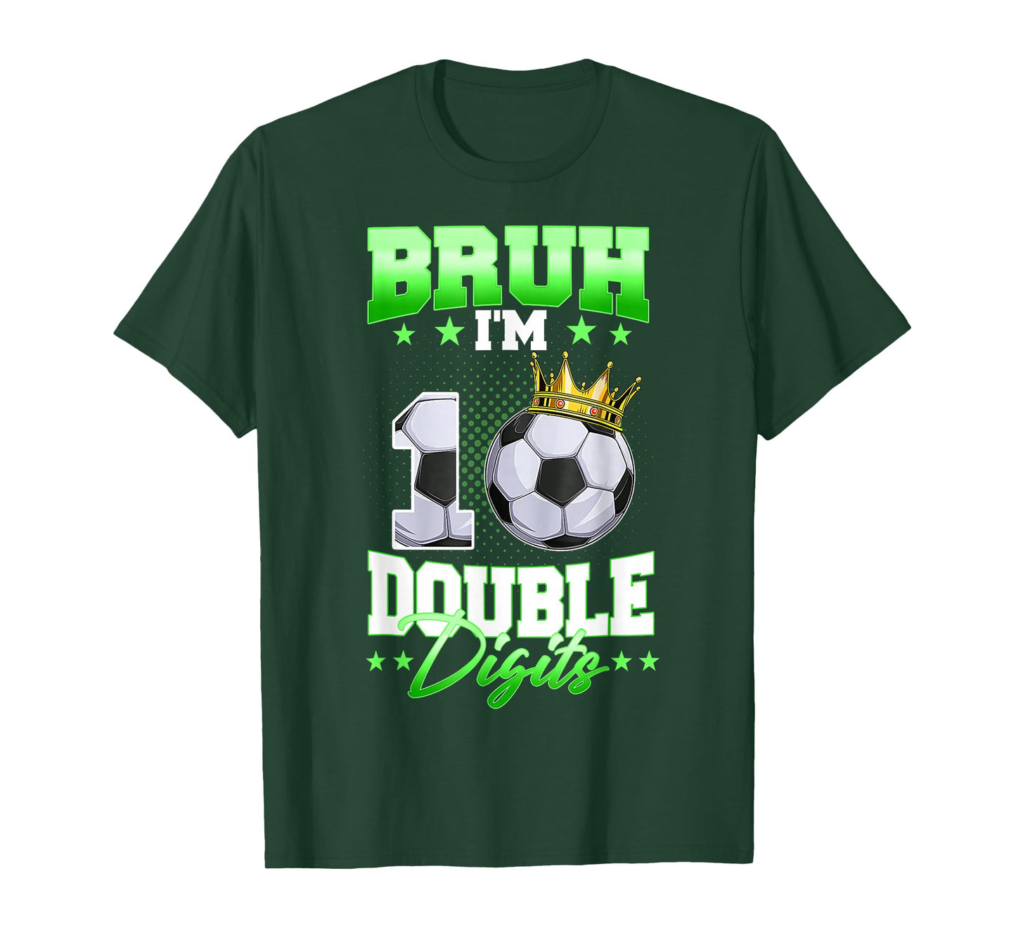Bruh I'm Double Digits Soccer 10th Birthday Boy 10 Year Old T-Shirt
