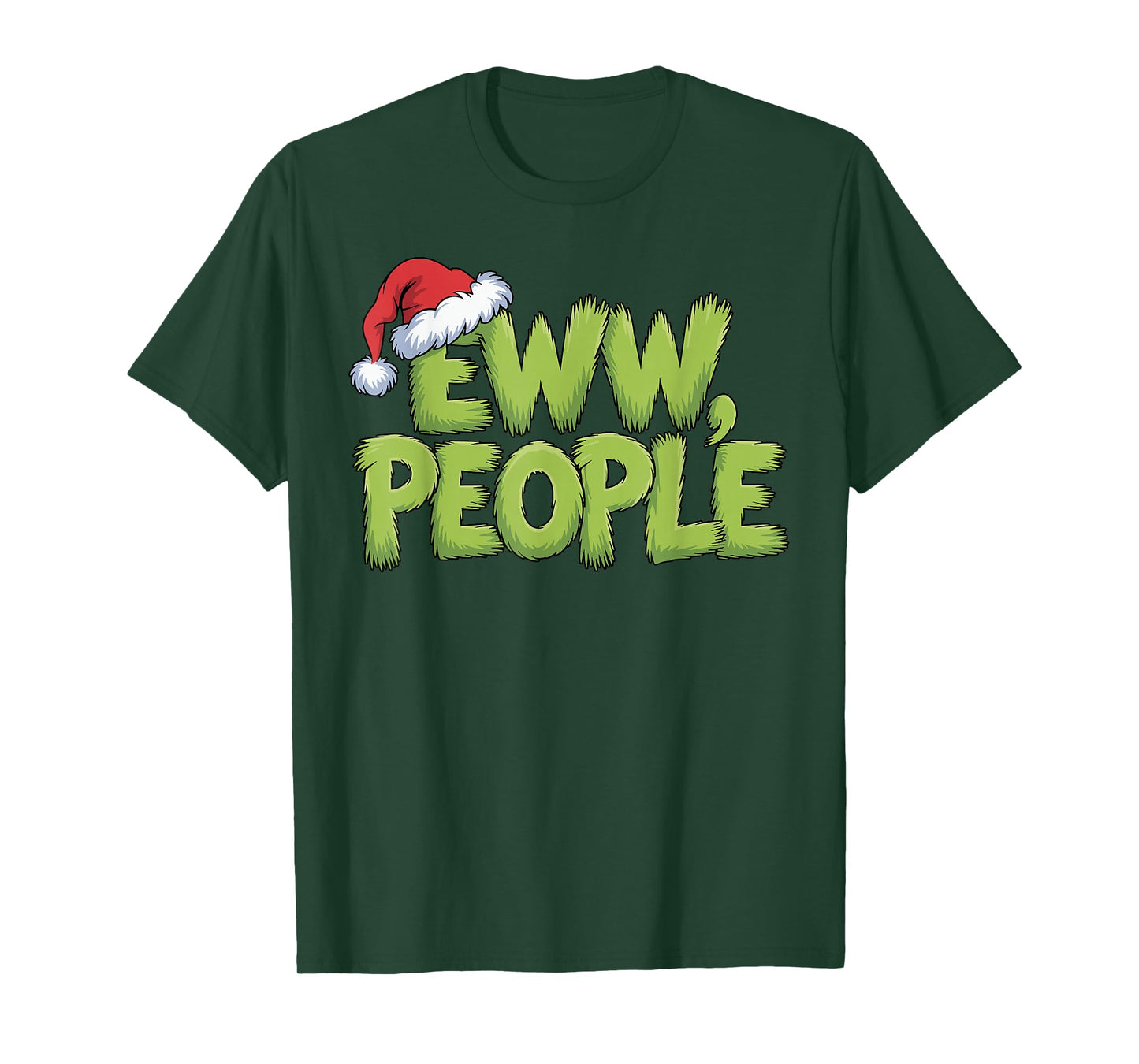 Eww People Santa Hat Green Funny Christmas Men Women Kids T-Shirt