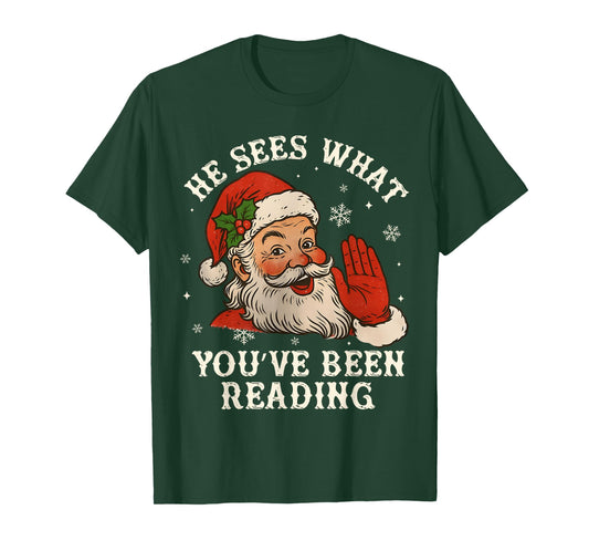 He Sees What You've Been Reading Funny Bookish Christmas T-Shirt